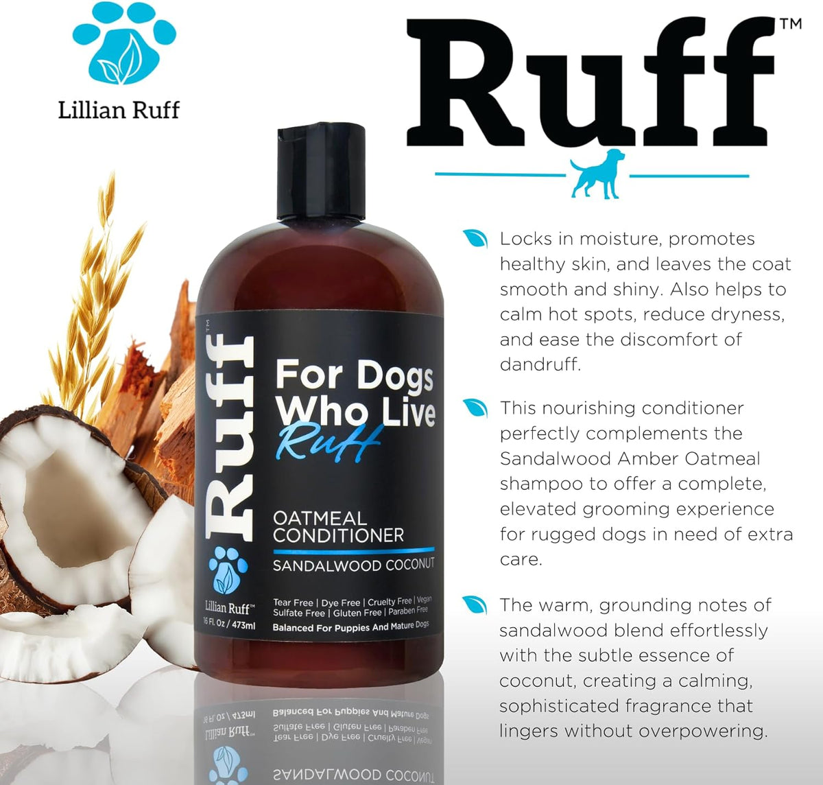 Ruff by Lillian Ruff Sandalwood Coconut Oatmeal Conditioner for Dogs – Moisturizes & Soothes Dry