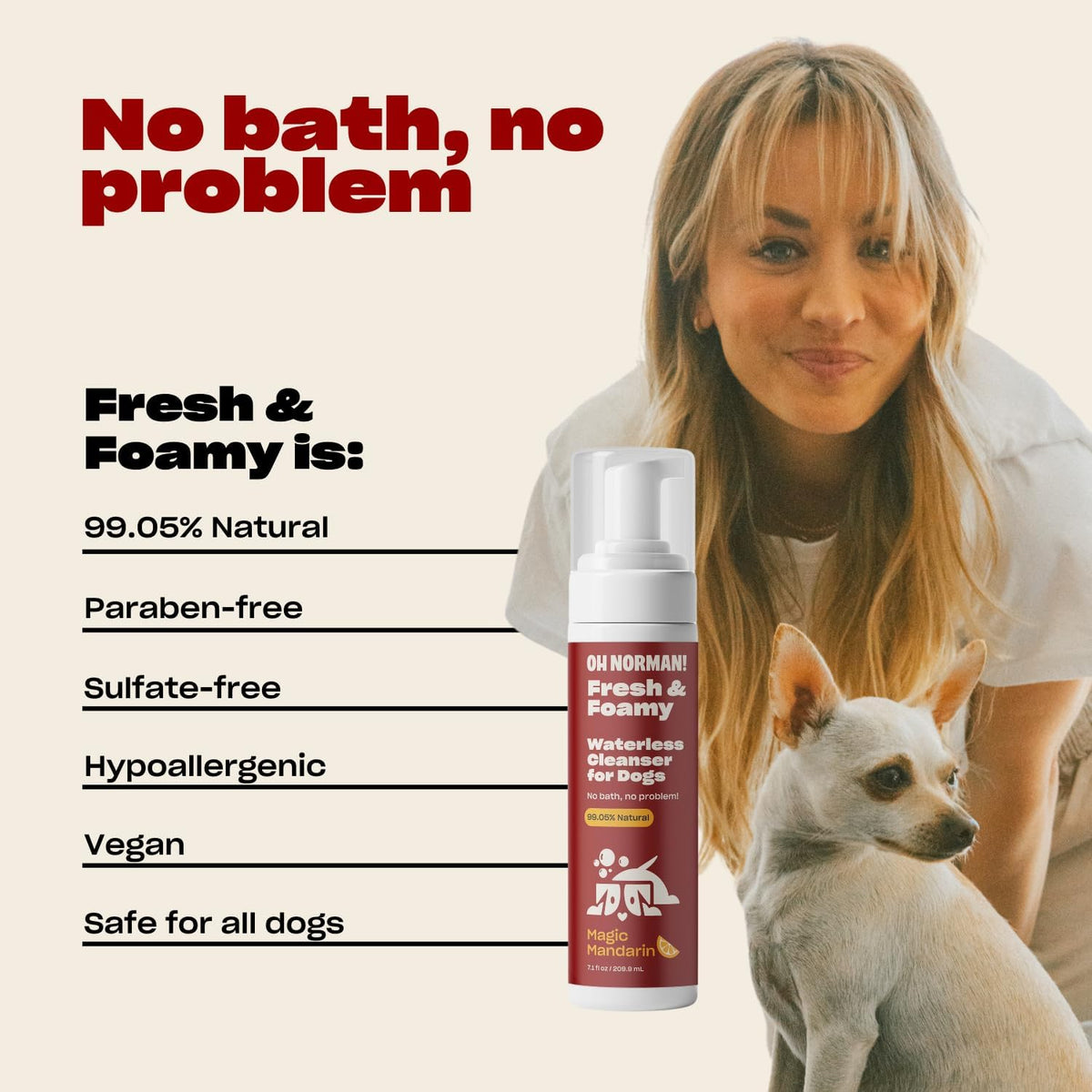 OH NORMAN! Hypoallergenic Magic Mandarin Scent Fresh and Foamy Dry Shampoo for Dogs by Kaley Cuoco