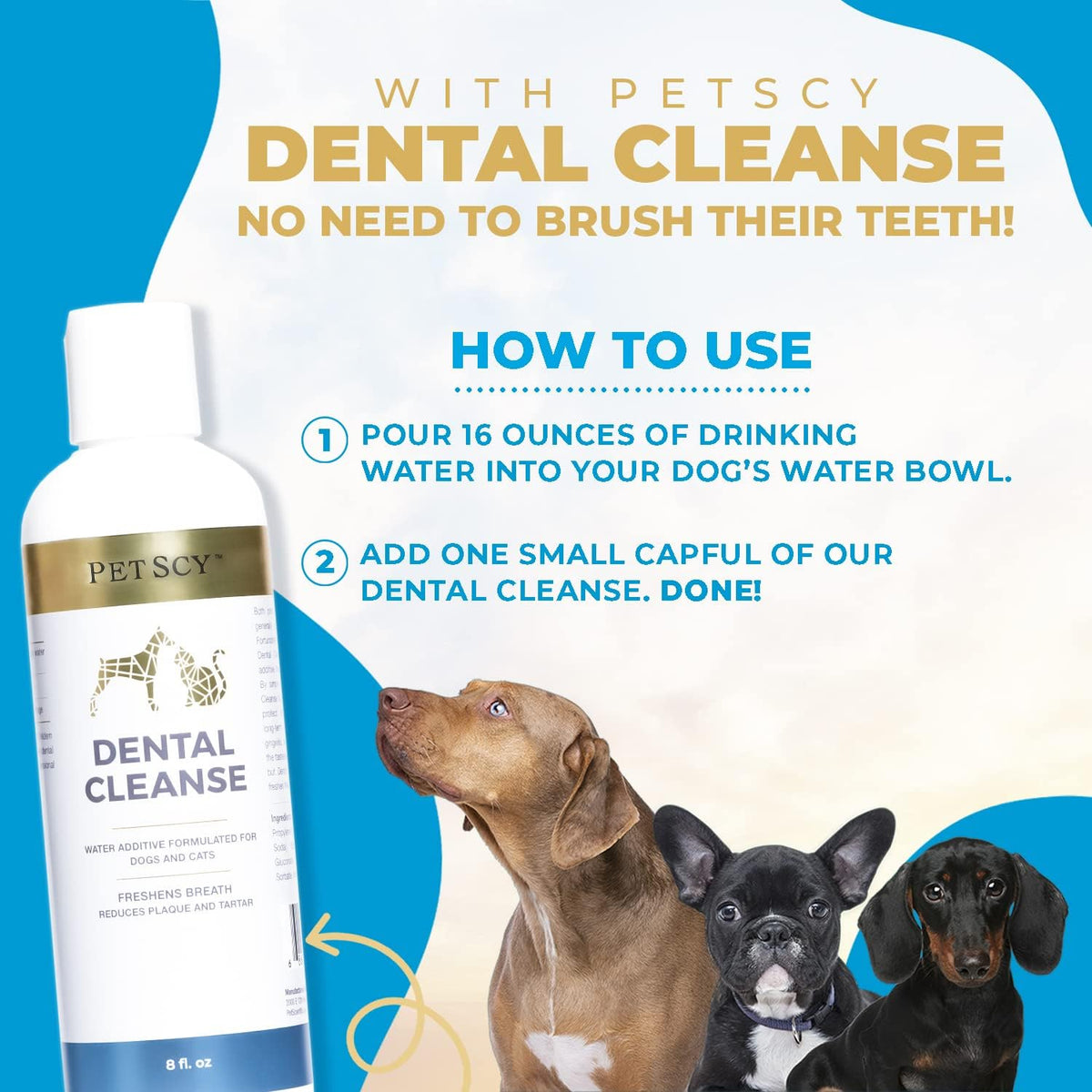 Petscy - Dental Cleanse, All-Natural Cat & Dog Tartar Remover for Teeth, Cat & Dog Water Additive