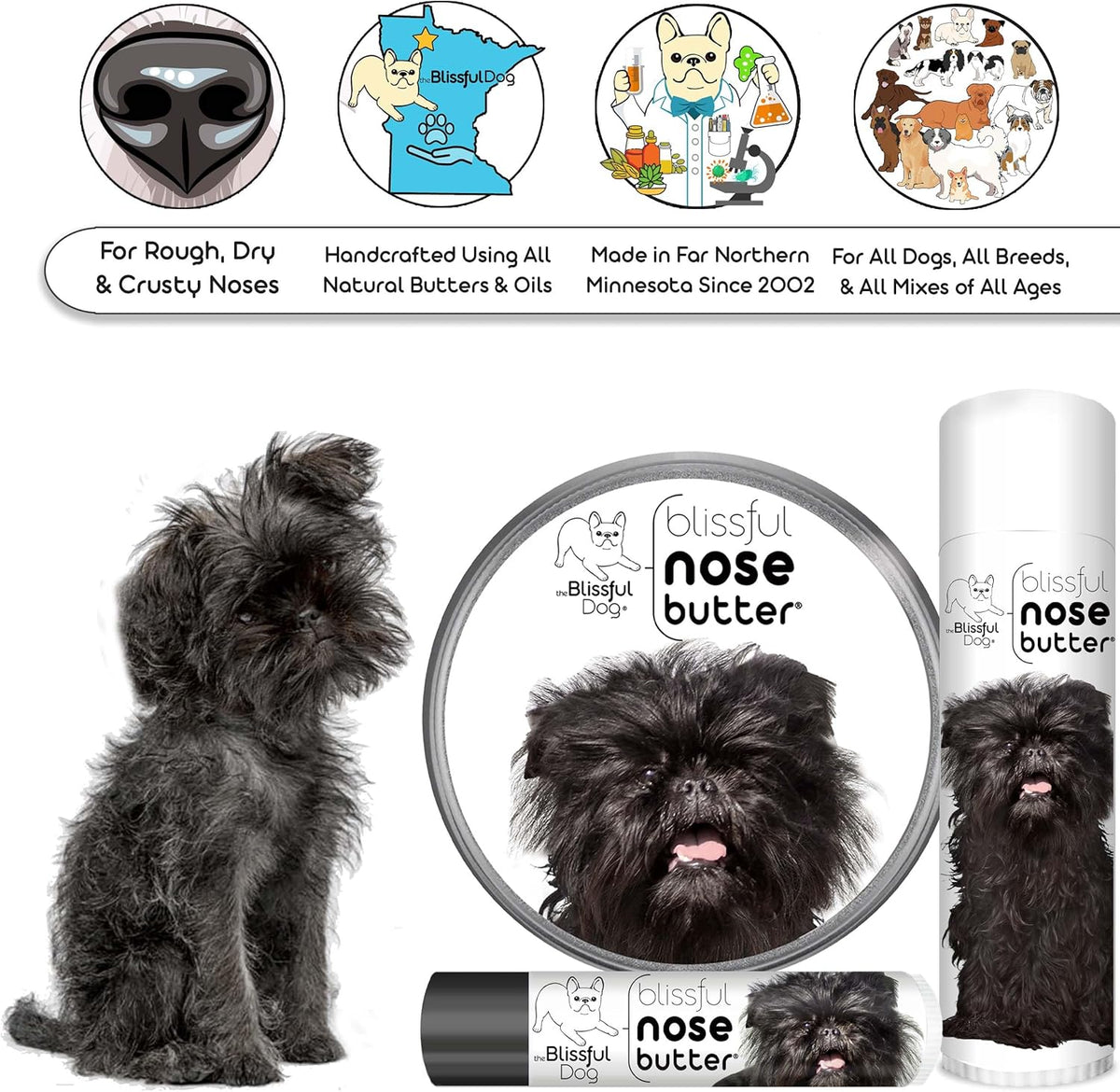 The Blissful Dog Affenpinscher Nose Butter for Dry, Cracked Skin, Lick-Safe Dog Nose Balm with